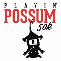 Playin Possum 50K - May 18, 2013
